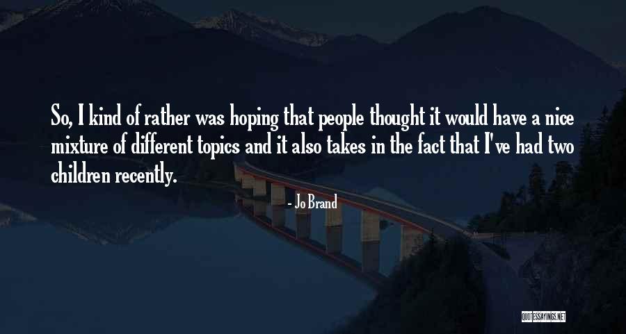 Solanas Vacation Quotes By Jo Brand Solanas Vacation Quotes By Jo Brand