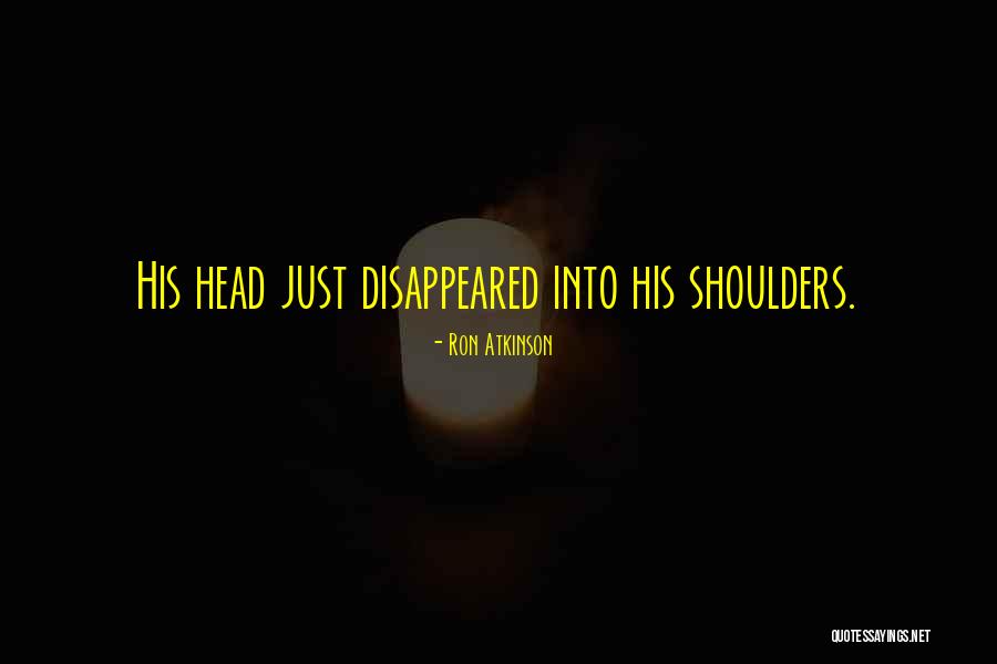 Solander Band Quotes By Ron Atkinson Solander Band Quotes By Ron Atkinson