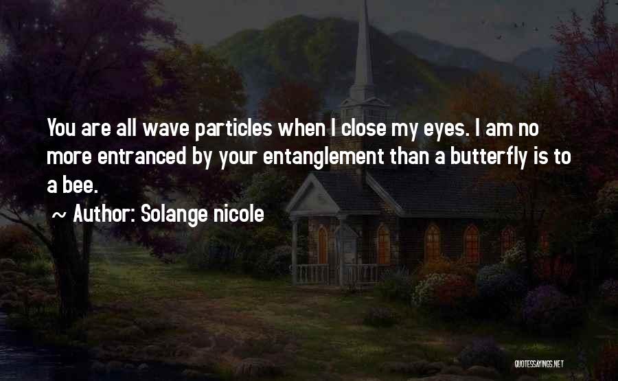 Solange Nicole Quotes 360003