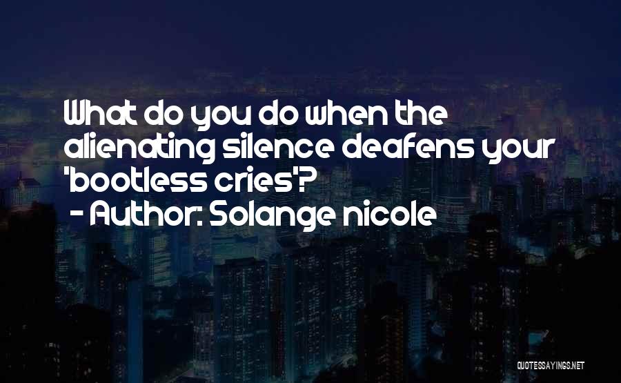 Solange Nicole Quotes 575715