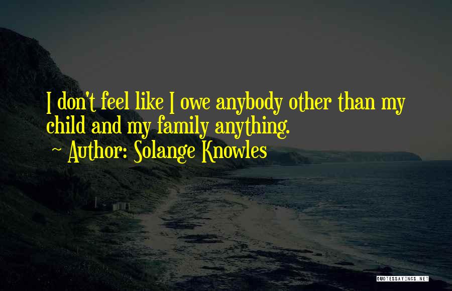 Solange Quotes By Solange Knowles