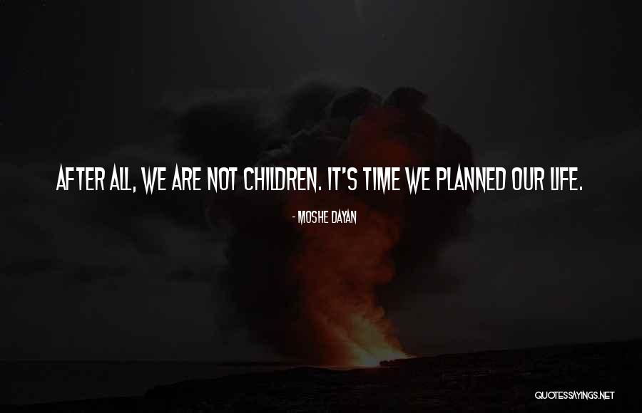 Solar Magnetic Activity Quotes By Moshe Dayan Solar Magnetic Activity Quotes By Moshe Dayan