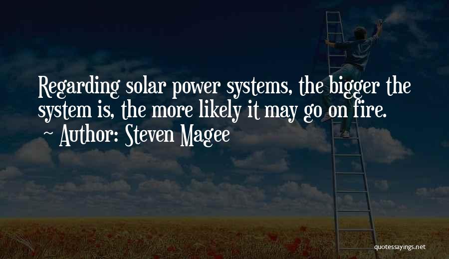 Solar Pv System Quotes By Steven Magee