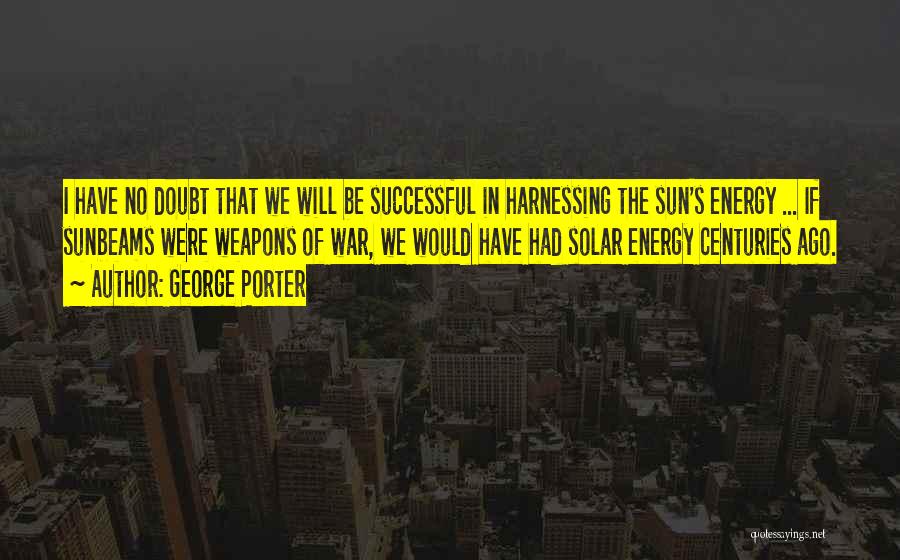 Solar Quotes By George Porter