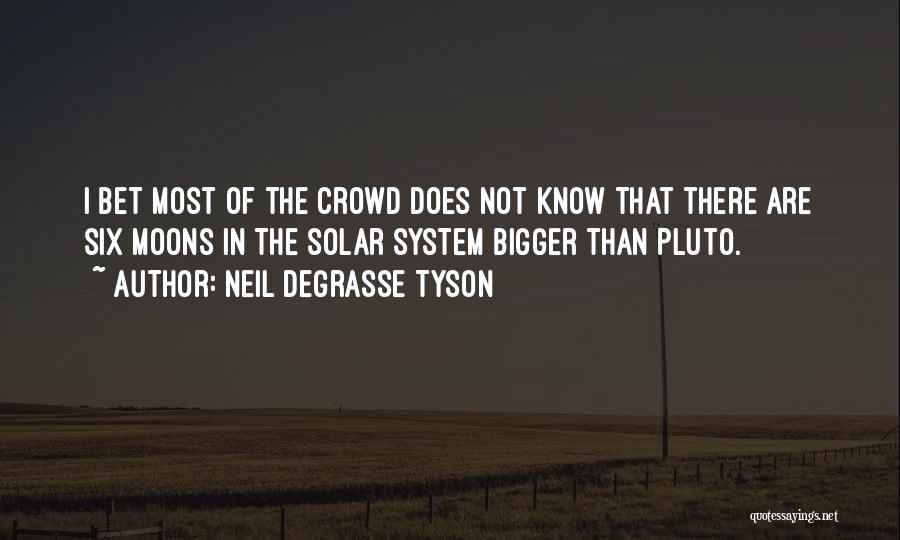 Solar Quotes By Neil DeGrasse Tyson