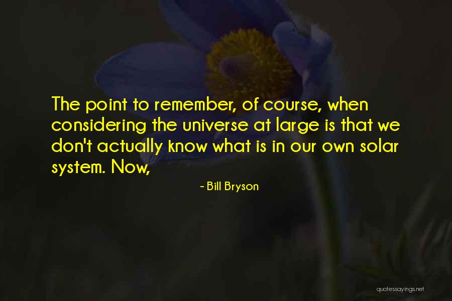 Solar System Quotes By Bill Bryson Solar System Quotes By Bill Bryson