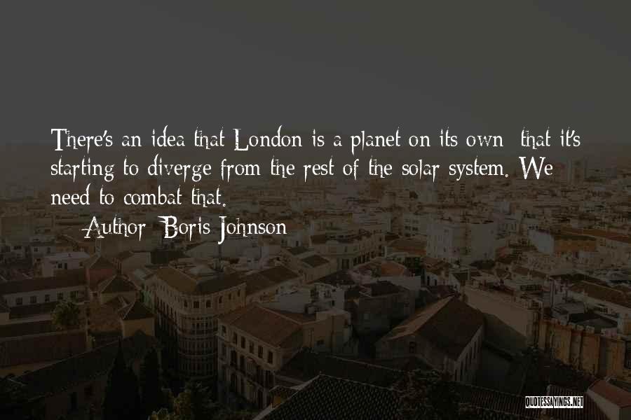 Solar System Quotes By Boris Johnson