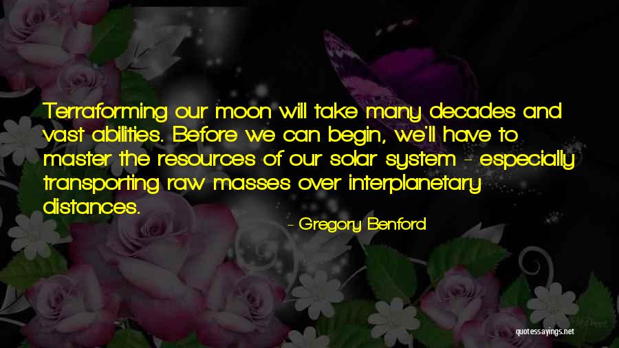 Solar System Quotes By Gregory Benford Solar System Quotes By Gregory Benford