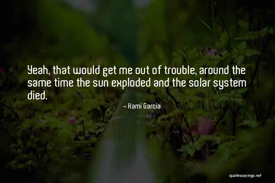 Solar System Quotes By Kami Garcia Solar System Quotes By Kami Garcia