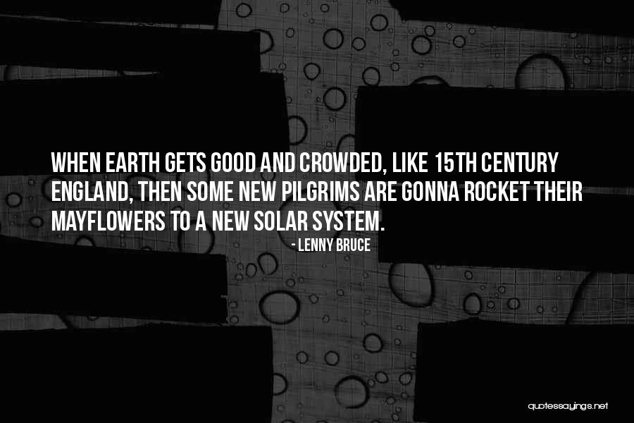 Solar System Quotes By Lenny Bruce Solar System Quotes By Lenny Bruce