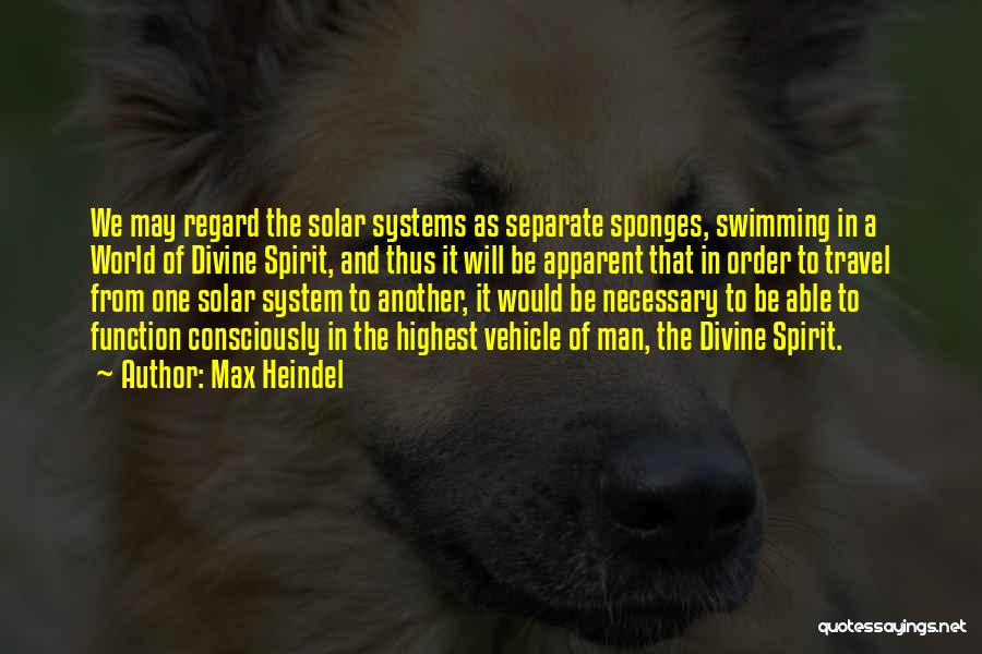 Solar System Quotes By Max Heindel