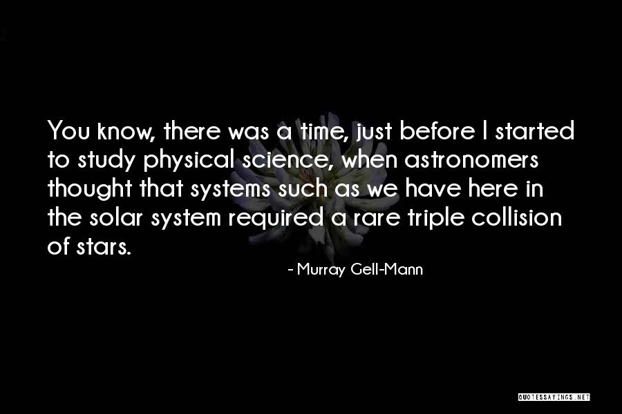 Solar System Quotes By Murray Gell-Mann Solar System Quotes By Murray Gell-Mann