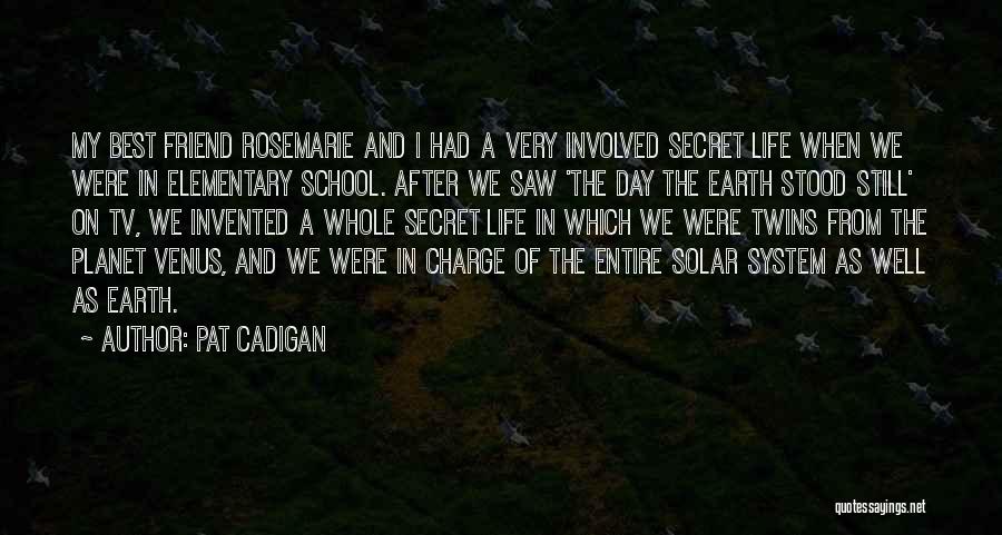 Solar System Quotes By Pat Cadigan