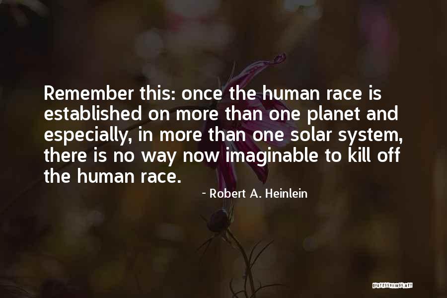 Solar System Quotes By Robert A. Heinlein Solar System Quotes By Robert A. Heinlein