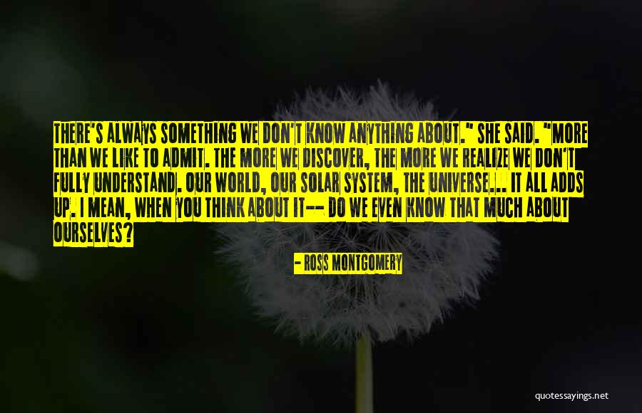 Solar System Quotes By Ross Montgomery Solar System Quotes By Ross Montgomery