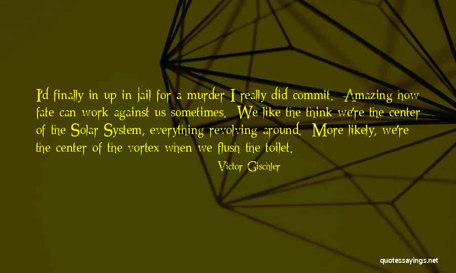 Solar System Quotes By Victor Gischler Solar System Quotes By Victor Gischler