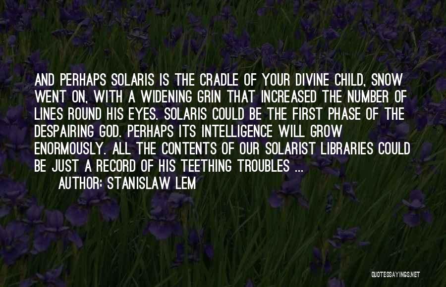 Solaris Quotes By Stanislaw Lem