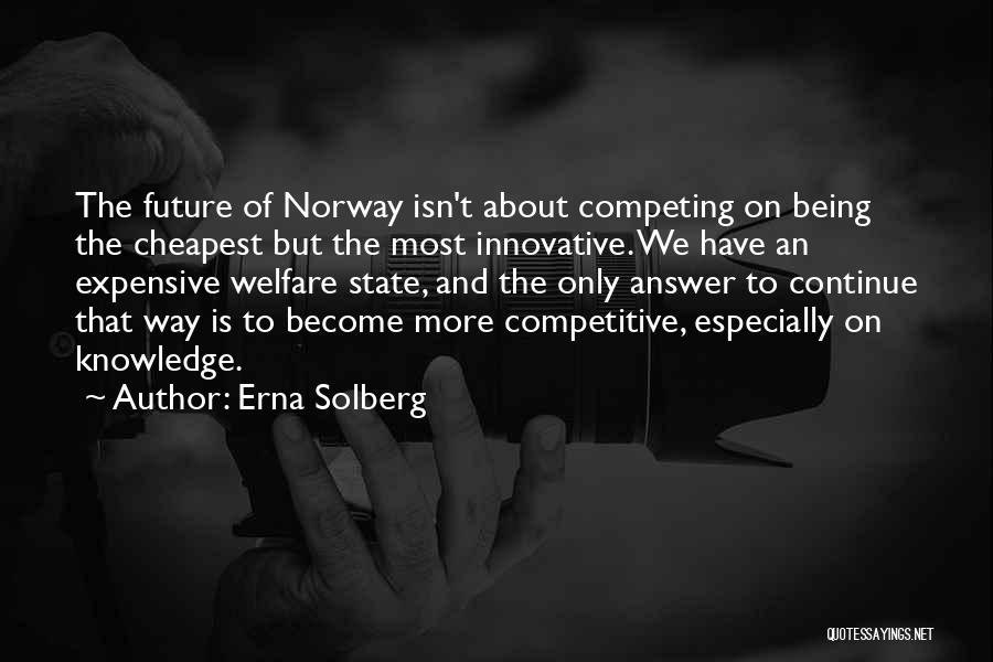 Solberg Quotes By Erna Solberg