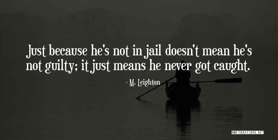 Solcher Scott Quotes By M. Leighton Solcher Scott Quotes By M. Leighton