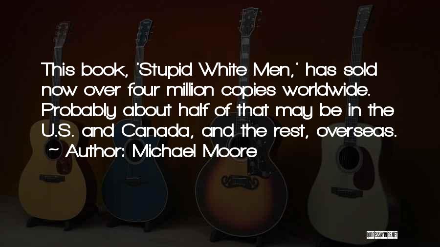 Sold Book Quotes By Michael Moore