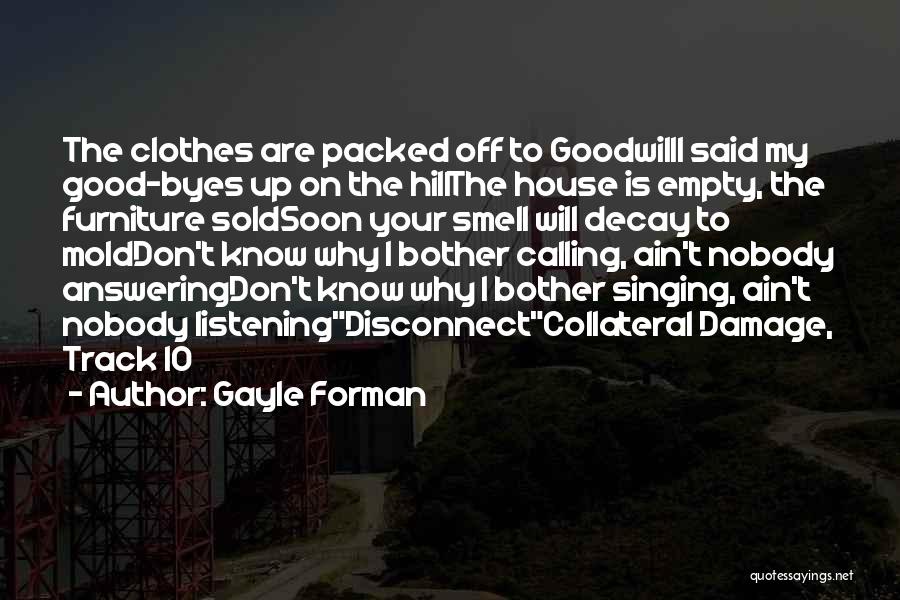 Sold House Quotes By Gayle Forman Sold House Quotes By Gayle Forman