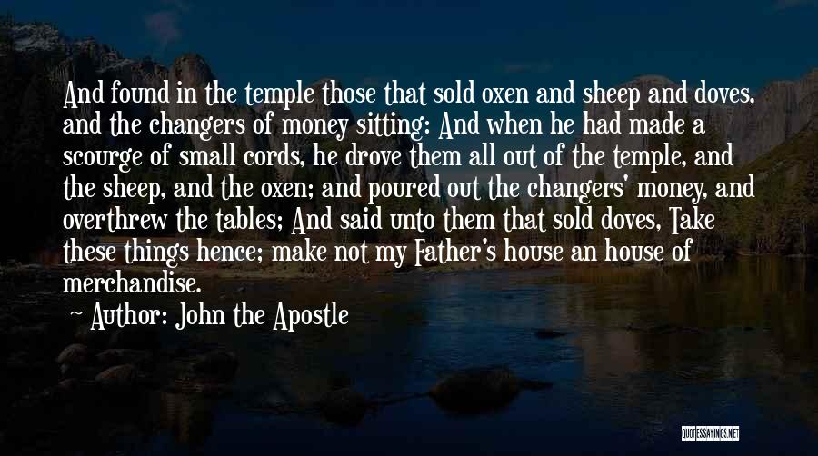 Sold House Quotes By John The Apostle