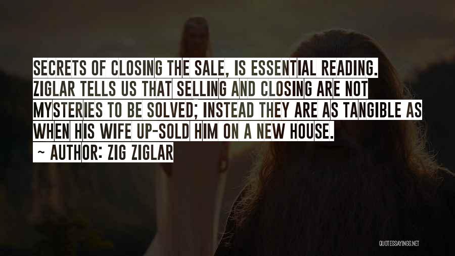 Sold House Quotes By Zig Ziglar