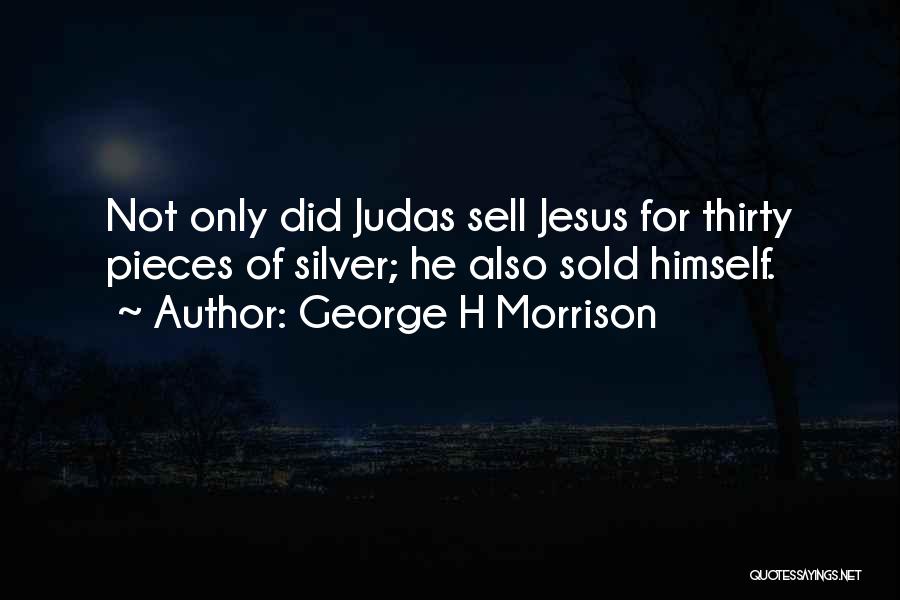 Sold Out For Jesus Quotes By George H Morrison