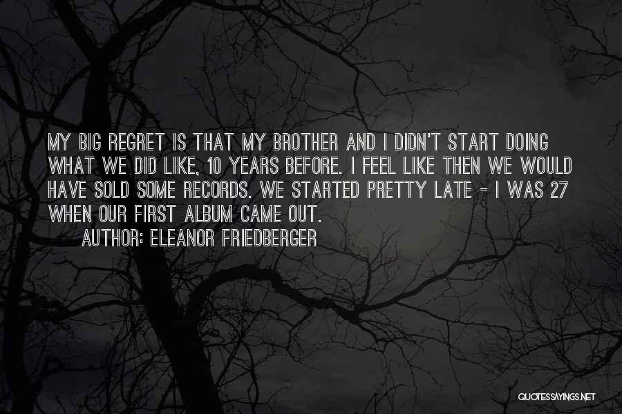 Sold Out Quotes By Eleanor Friedberger