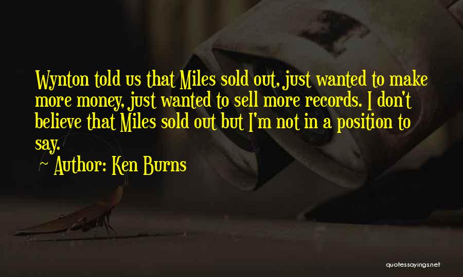 Sold Out Quotes By Ken Burns