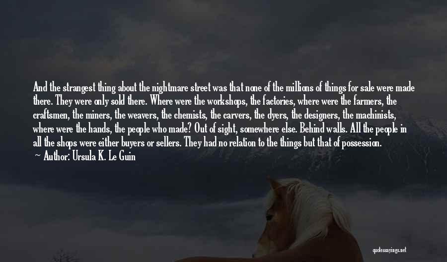 Sold Out Quotes By Ursula K. Le Guin