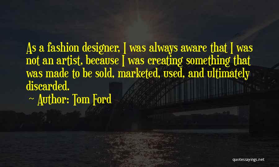Sold Quotes By Tom Ford