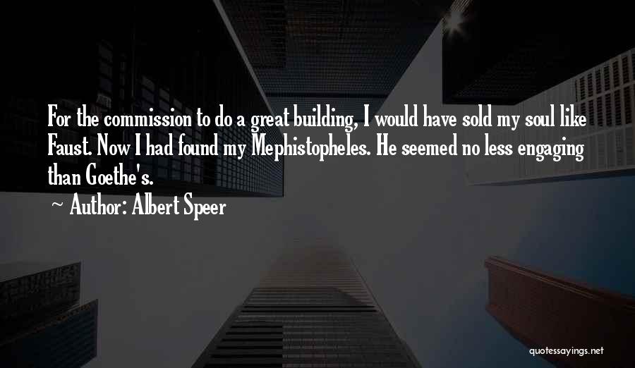 Sold Soul Quotes By Albert Speer