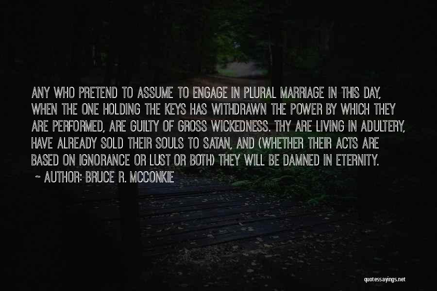 Sold Soul Quotes By Bruce R. McConkie
