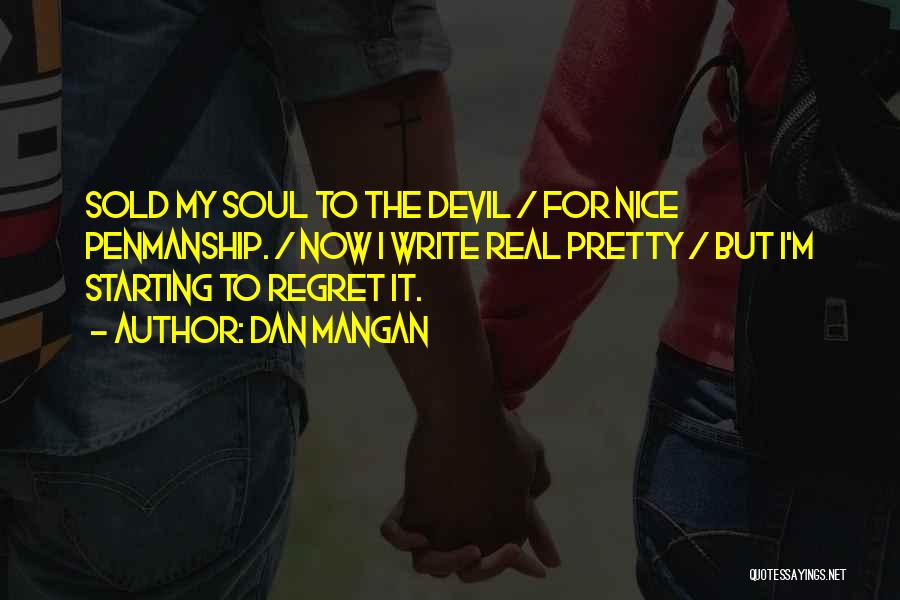 Sold Soul Quotes By Dan Mangan