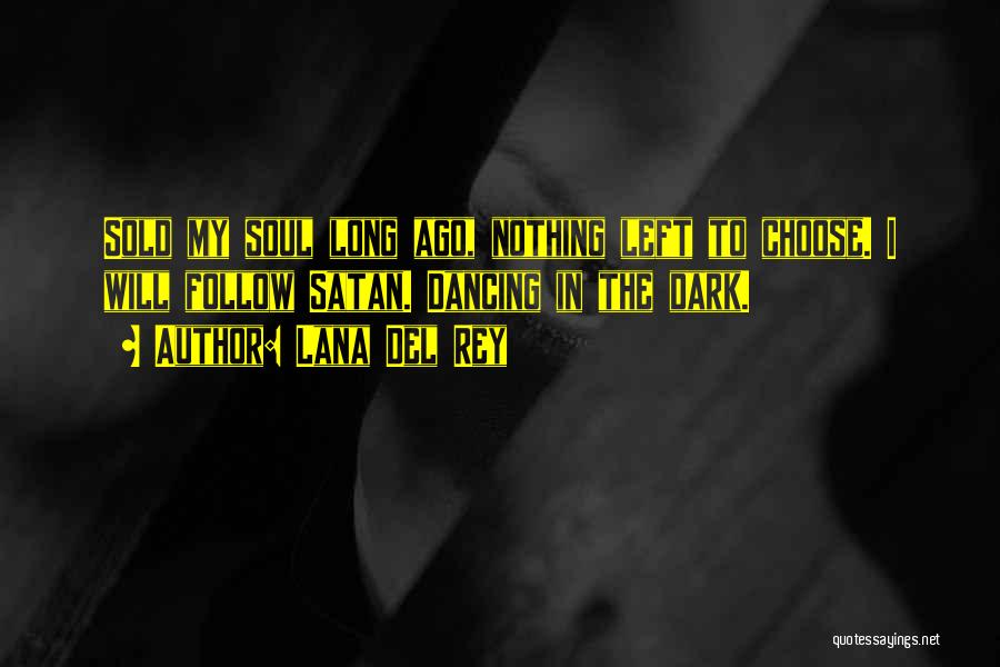 Sold Soul Quotes By Lana Del Rey Sold Soul Quotes By Lana Del Rey