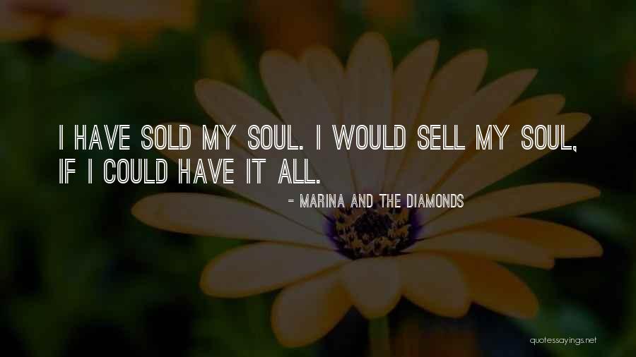 Sold Soul Quotes By Marina And The Diamonds Sold Soul Quotes By Marina And The Diamonds