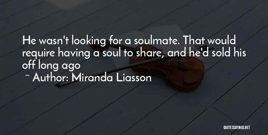Sold Soul Quotes By Miranda Liasson Sold Soul Quotes By Miranda Liasson