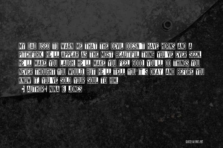 Sold Soul Quotes By Nina G. Jones Sold Soul Quotes By Nina G. Jones
