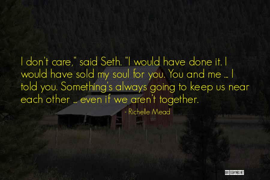 Sold Soul Quotes By Richelle Mead