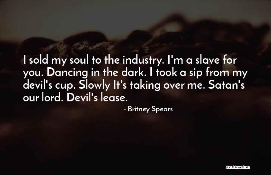 Sold Soul To Devil Quotes By Britney Spears