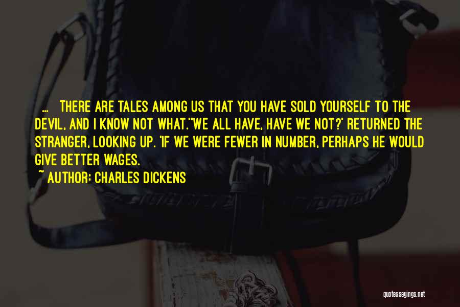 Sold Soul To Devil Quotes By Charles Dickens