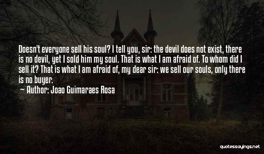 Sold Soul To Devil Quotes By Joao Guimaraes Rosa