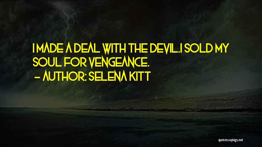 Sold Soul To Devil Quotes By Selena Kitt