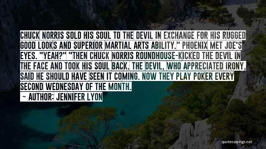 Sold Your Soul Quotes By Jennifer Lyon