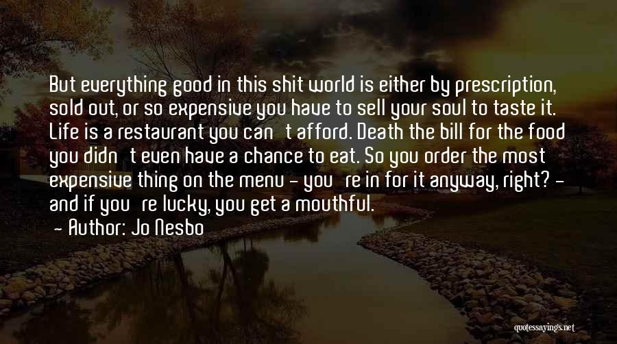 Sold Your Soul Quotes By Jo Nesbo