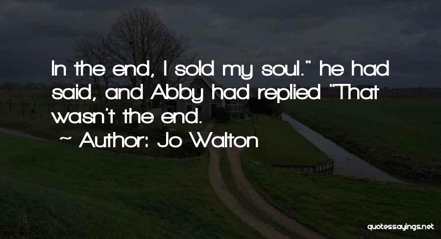 Sold Your Soul Quotes By Jo Walton