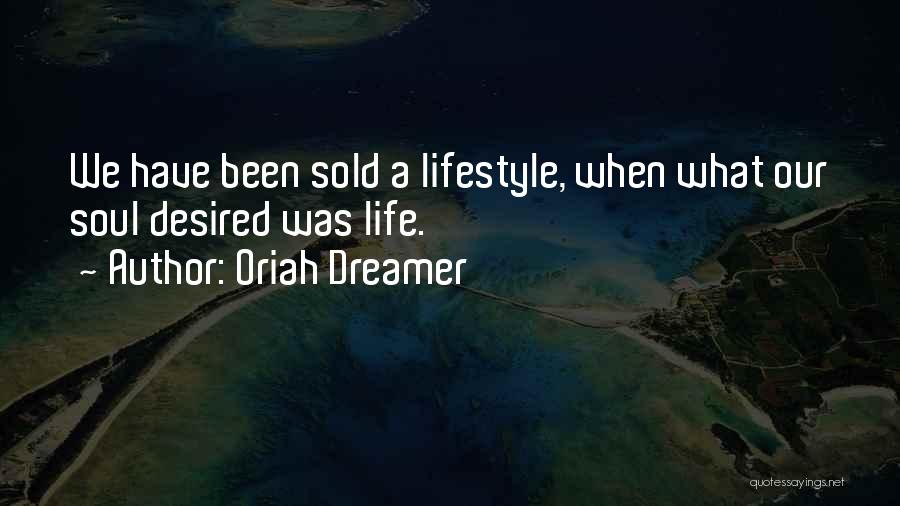 Sold Your Soul Quotes By Oriah Dreamer