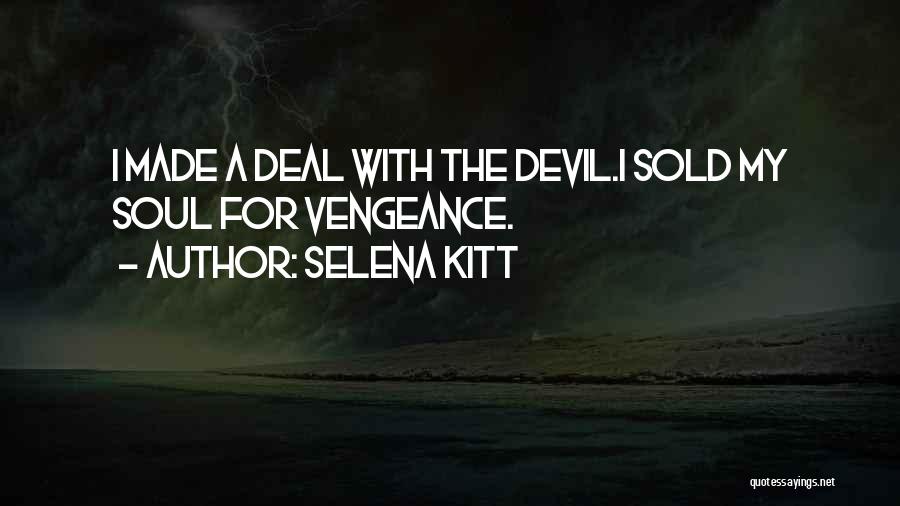 Sold Your Soul Quotes By Selena Kitt