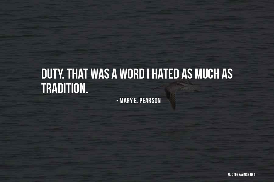 Soldatenkoeken Quotes By Mary E. Pearson